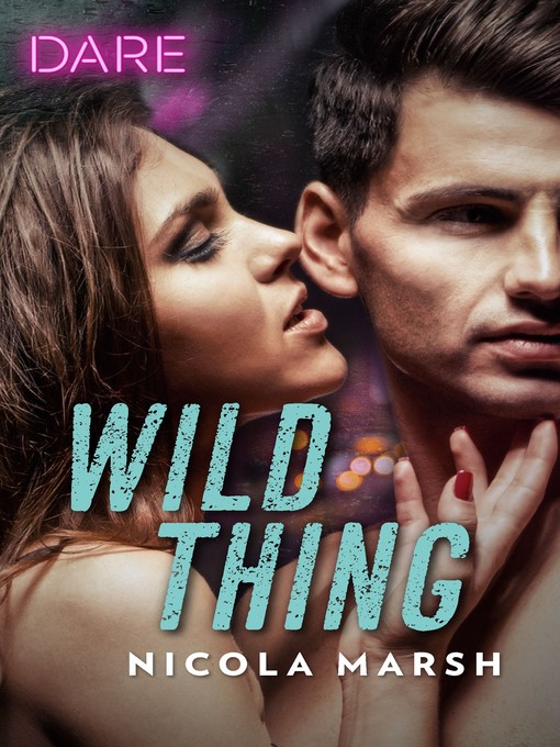 Title details for Wild Thing by Nicola Marsh - Available